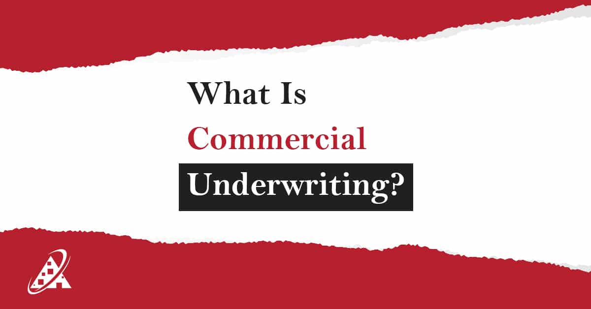 What Is Commercial Underwriting