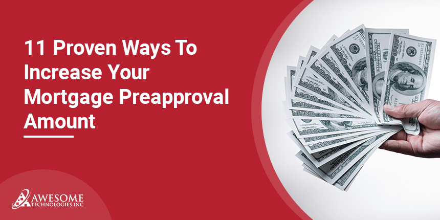11 Proven Ways To Increase Your Mortgage Preapproval Amount