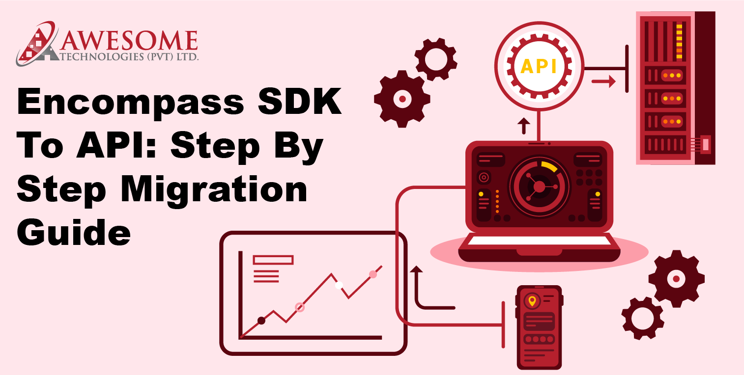 Encompass SDK To API Step By Step Migration Guide