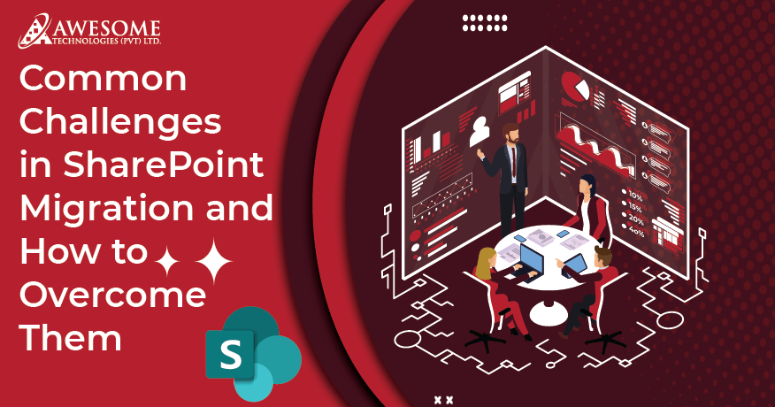 Common Challenges in SharePoint Migration and How to Overcome Them