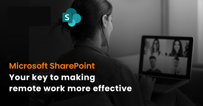 Understanding the Impact of SharePoint to the environment of Remote Working Teams