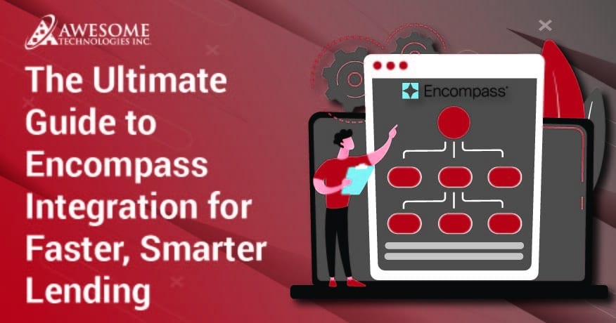 Encompass Integration for Faster, Smarter Lending