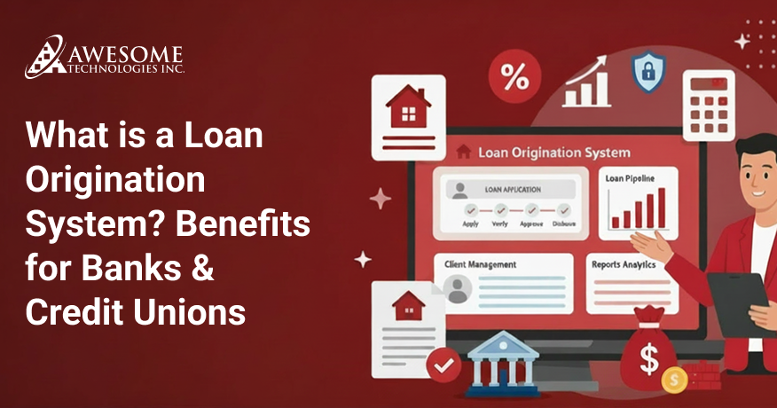 What is a Loan Origination System?