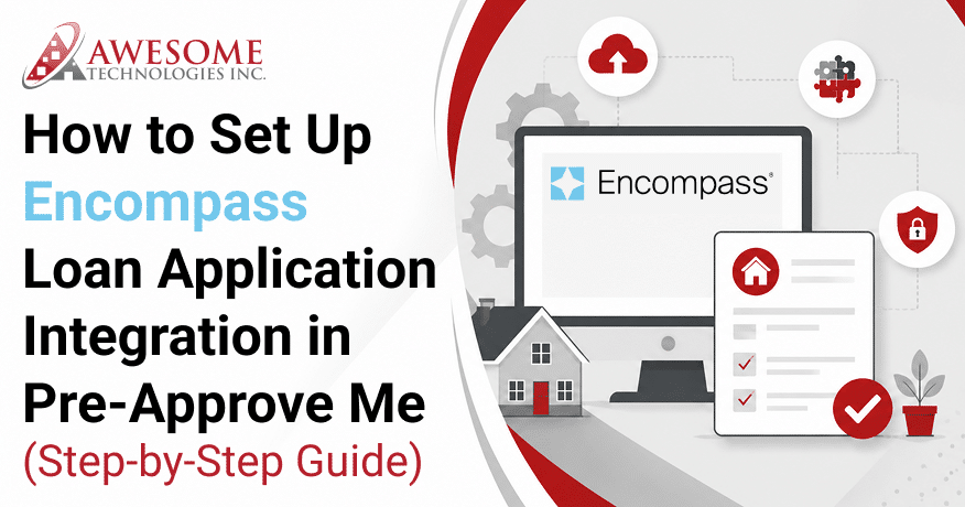 How to Set Up Encompass Loan Application Integration in Pre‑Approve Me