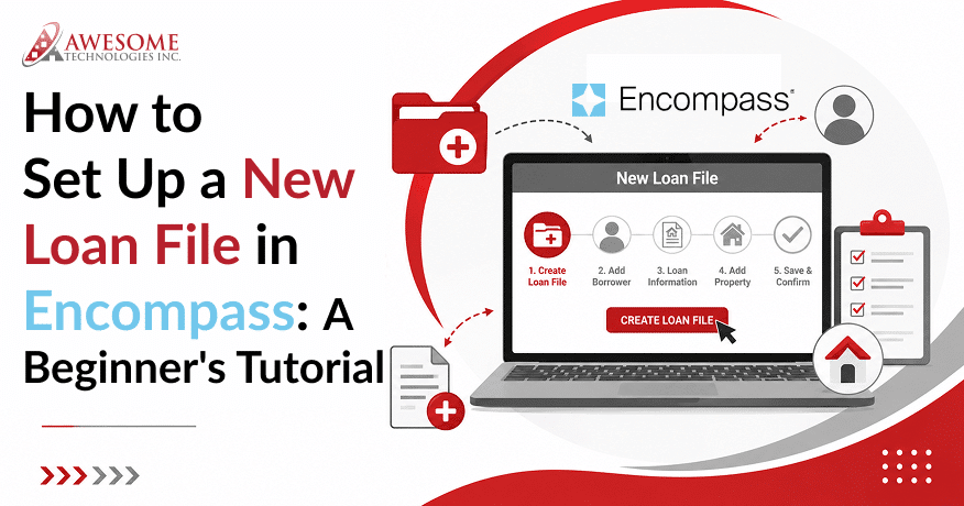 How to Set Up a New Loan File in Encompass
